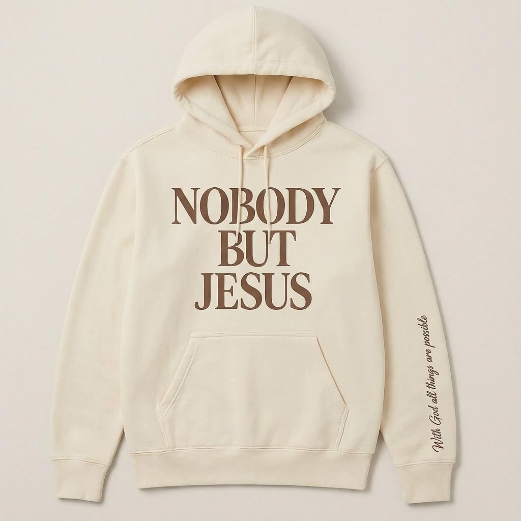 Nobody But Jesus Hoodie